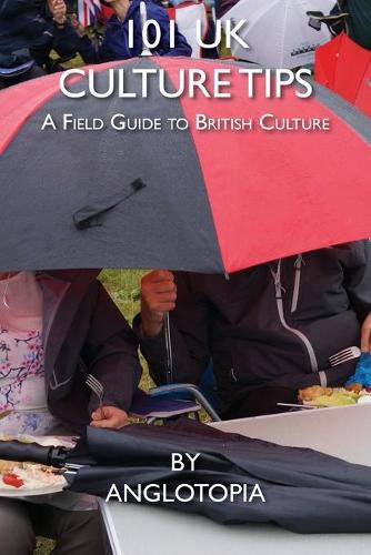 Cover image for 101 UK Culture Tips: A Field Guide to British Culture