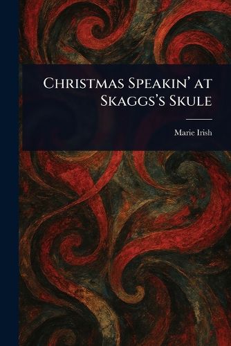 Cover image for Christmas Speakin' at Skaggs's Skule