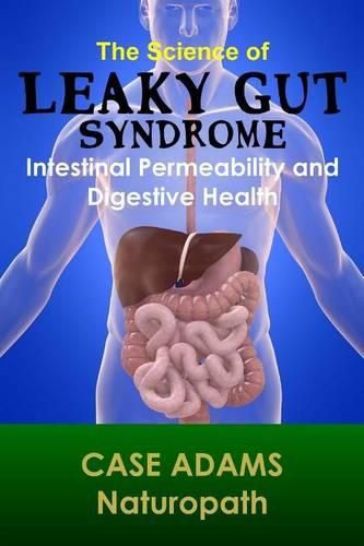 Cover image for The Science of Leaky Gut Syndrome: Intestinal Permeability and Digestive Health