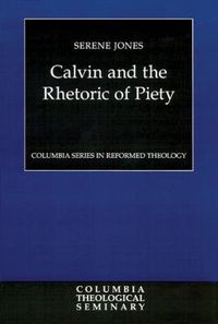Cover image for Calvin and the Rhetoric of Piety