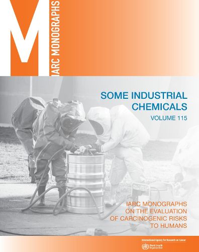 Some Industrial Chemicals: IARC Monographs on the Evaluation of Carcinogenic Risks to Humans