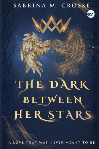 Cover image for The Dark Between Her Stars: A love that was never meant to be