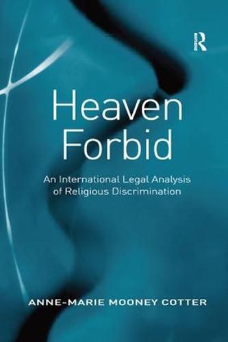 Cover image for Heaven Forbid: An International Legal Analysis of Religious Discrimination