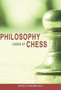 Cover image for Philosophy Looks at Chess