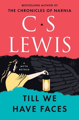 Cover image for Till We Have Faces: A Myth Retold
