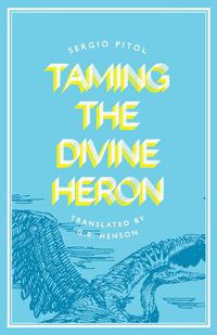 Cover image for Taming the Divine Heron