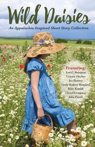 Cover image for Wild Daisies: An Appalachia-Inspired Short Story Collection