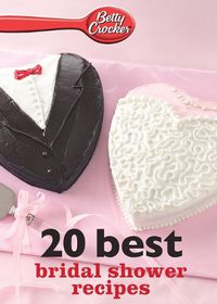 Cover image for Betty Crocker 20 Best Bridal Shower Recipes