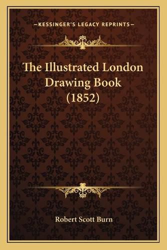 The Illustrated London Drawing Book (1852)