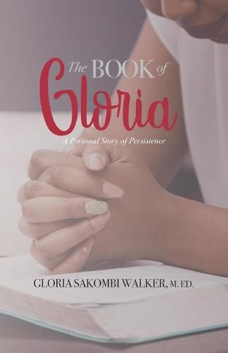 Cover image for The Book of Gloria: A Personal Story of Persistence