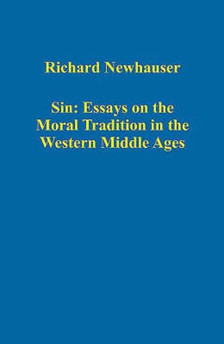 Cover image for Sin: Essays on the Moral Tradition in the Western Middle Ages