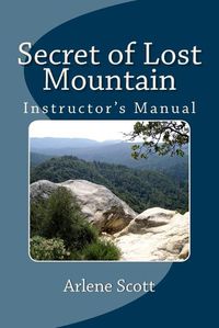 Cover image for Secret of Lost Mountain Instructor's Manual: Ideal for Instructing Young Adults in Catholic Settings