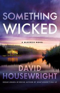Cover image for Something Wicked: A McKenzie Novel