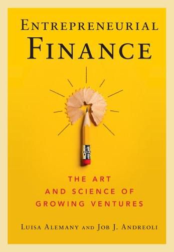 Cover image for Entrepreneurial Finance: The Art and Science of Growing Ventures
