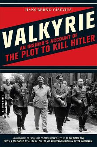 Cover image for Valkyrie: An Insider's Account of the Plot to Kill Hitler