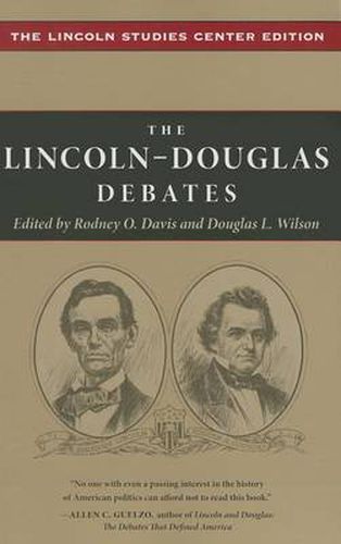 The Lincoln-Douglas Debates: The Lincoln Studies Center Edition