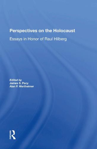 Cover image for Perspectives on the Holocaust: Essays in Honor of Raul Hilberg