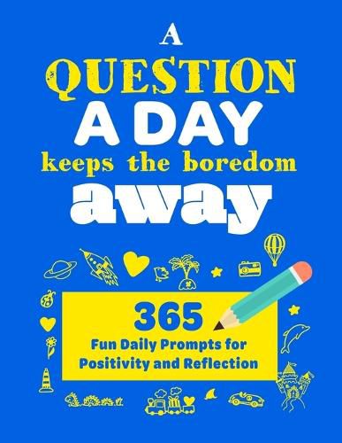 Cover image for A Question A Day Keeps the Boredom Away