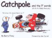 Cover image for Catchpole & the 'f' Words: F1, F2, F3, F3000, Fford, etc