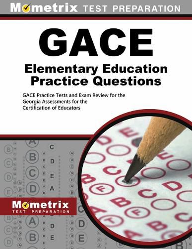 Cover image for GACE Elementary Education Practice Questions