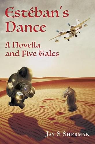 Cover image for Esteban's Dance: A Novella and Five Tales