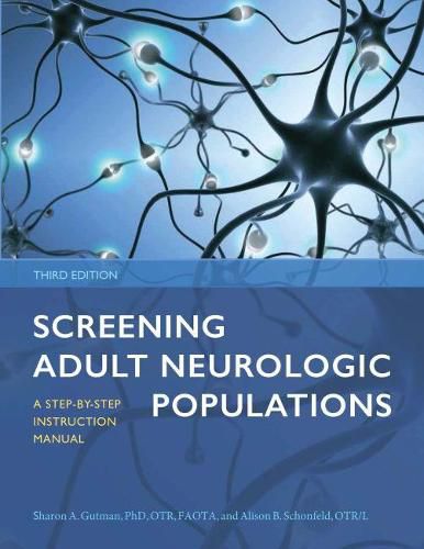 Cover image for Screening Adult Neurologic Populations: A Step-by-Step Instruction Manual