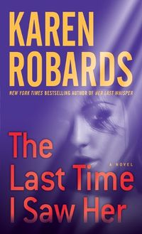 Cover image for The Last Time I Saw Her: A Novel