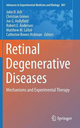 Retinal Degenerative Diseases: Mechanisms and Experimental Therapy