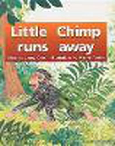 Cover image for Little Chimp Runs Away: Individual Student Edition Yellow (Levels 6-8)