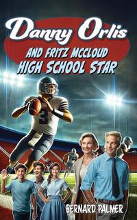 Cover image for Danny Orlis and Fritz McCloud High School Star