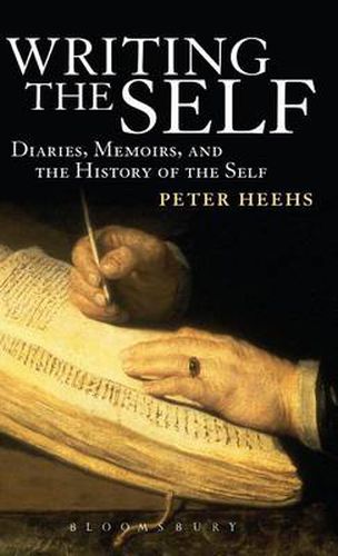 Cover image for Writing the Self: Diaries, Memoirs, and the History of the Self