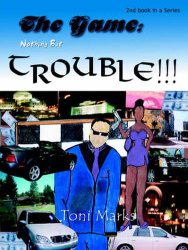 Cover image for The Game: Nothing But Trouble: 2nd Book in a Series