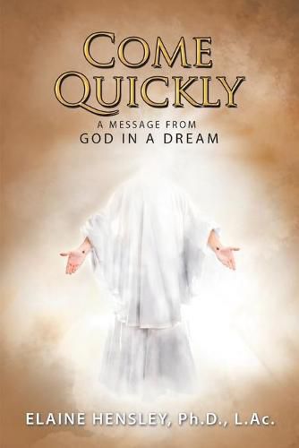 Cover image for Come Quickly: A Message from God in a Dream