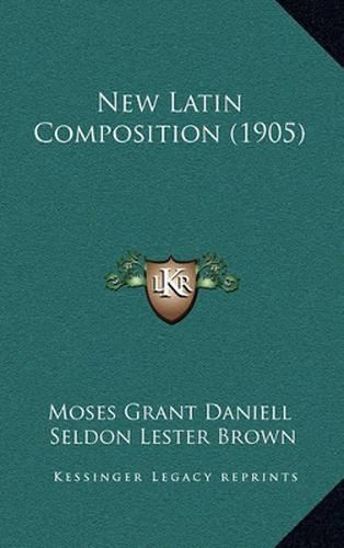 New Latin Composition (1905)