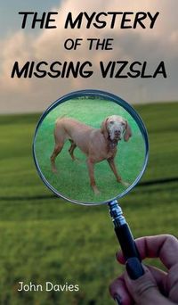 Cover image for The The Mystery of the Missing Vizsla