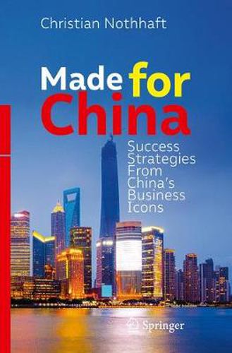 Cover image for Made for China: Success Strategies From China's Business Icons