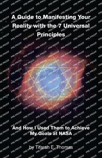 Cover image for A Guide to Manifesting Your Reality with the 7 Universal Principles