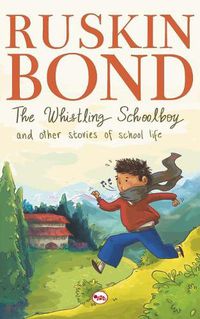 Cover image for The Whistling Schoolboy and Other Stories of School Life