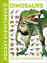 Cover image for Pocket Eyewitness Dinosaurs: Facts at Your Fingertips