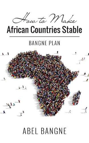 Cover image for How to Make African Countries Stable: Bangne Plan