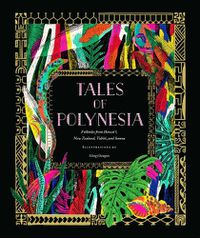 Cover image for Tales of Polynesia: Folktales from Hawai'i, New Zealand, Tahiti, and Samoa