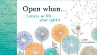 Cover image for Open When: Letters to Lift Your Spirits