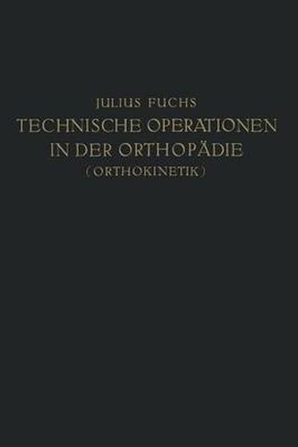 Cover image for Technische Operationen in Der Orthopadie (Orthokinetik)