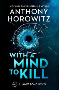 Cover image for With a Mind to Kill: A James Bond Novel