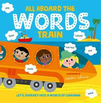Cover image for All Aboard the Words Train