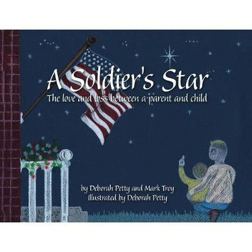 A Soldier's Star: The Love and Loss Between a Parent and Child