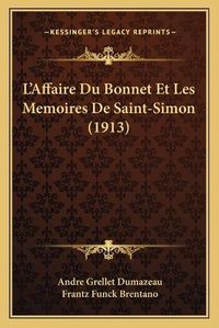 Cover image for L'Affaire Du Bonnet Et Les Memoires de Saint-Simon (1913)