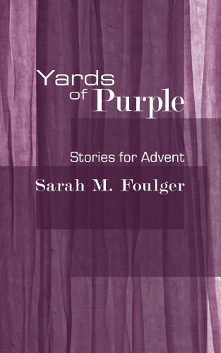 Cover image for Yards of Purple: Stories for Advent