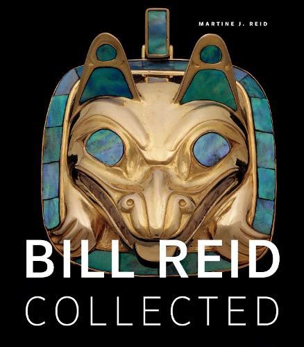 Bill Reid Collected