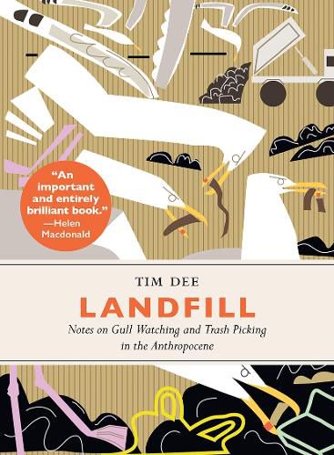 Cover image for Landfill: Notes on Gull Watching and Trash Picking in the Anthropocene